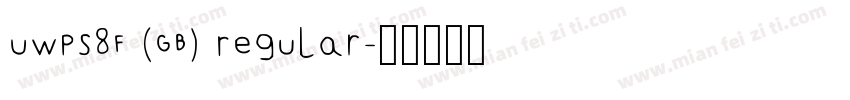 UWPS8F (GB) Regular字体转换